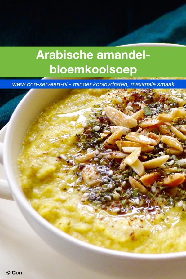 Arabische amandel-bloemkoolsoep recept ~ minder koolhydraten, maximale smaak ~ www.con-serveert.nl