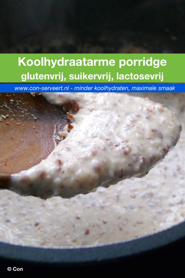 Koolhydraatarme porridge recept ~ minder koolhydraten, maximale smaak ~ www.con-serveert.nl