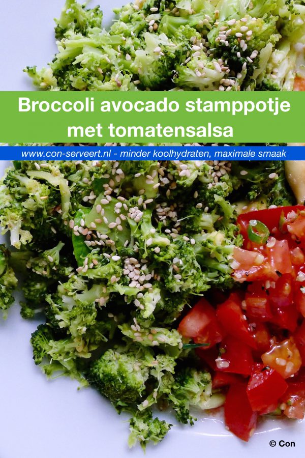 Broccoli avocado stamppotje met tomatensalsa recept ~ minder koolhydraten, maximale smaak ~ www.con-serveert.nl