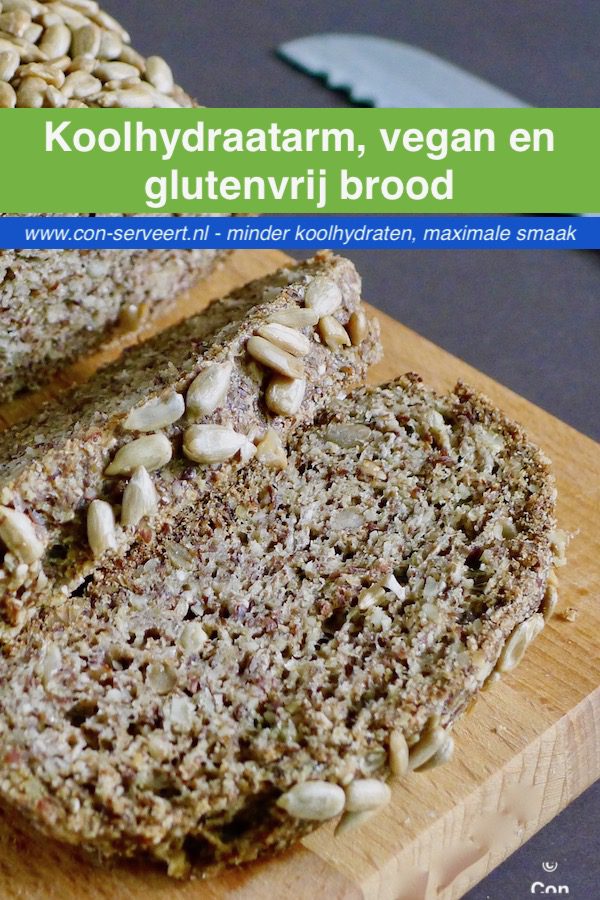 Vegan koolhydraatarm brood recept, lactosevrij en glutenvrij ~ minder koolhydraten, maximale smaak ~ www.con-serveert.nl