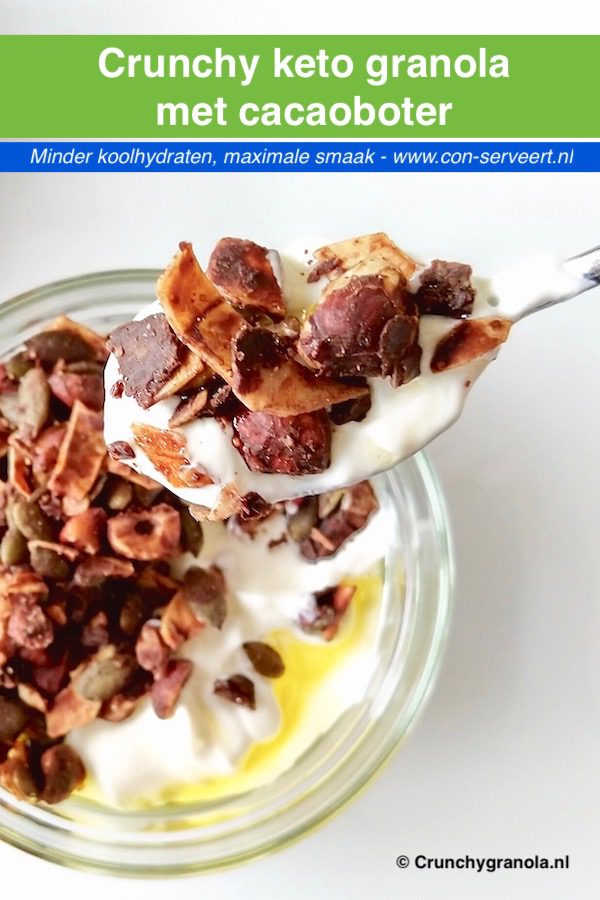 Crunchy keto granola met cacaoboter recept ~ minder koolhydraten, maximale smaak ~ www.con-serveert.nl