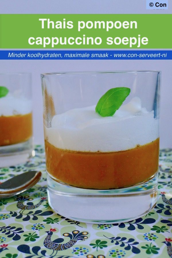 Thais pompoen cappuccino soepje, koolhydraatarm recept ~ minder koolhydraten, maximale smaak ~ www.con-serveert.nl