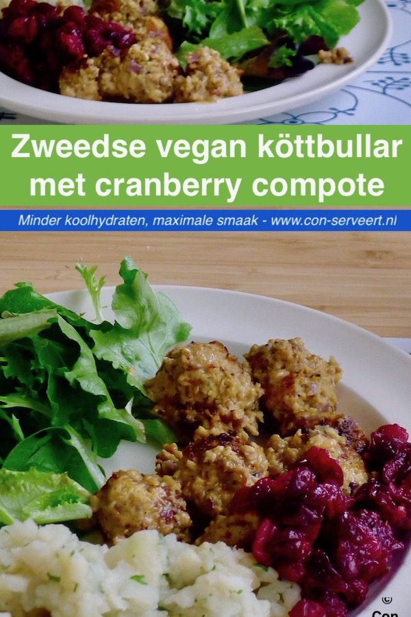 Zweedse balletjes (köttbullar) met cranberry compote, vegan recept ~ minder koolhydraten, maximale smaak ~ www.con-serveert.nl