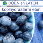 Koolhydraatarm eten, wat wel en wat niet ~ minder koolhydraten, maximale smaak ~ www.con-serveert.nl