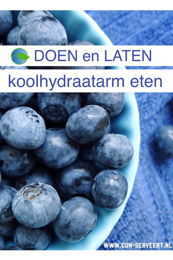 Koolhydraatarm eten, wat wel en wat niet ~ minder koolhydraten, maximale smaak ~ www.con-serveert.nl