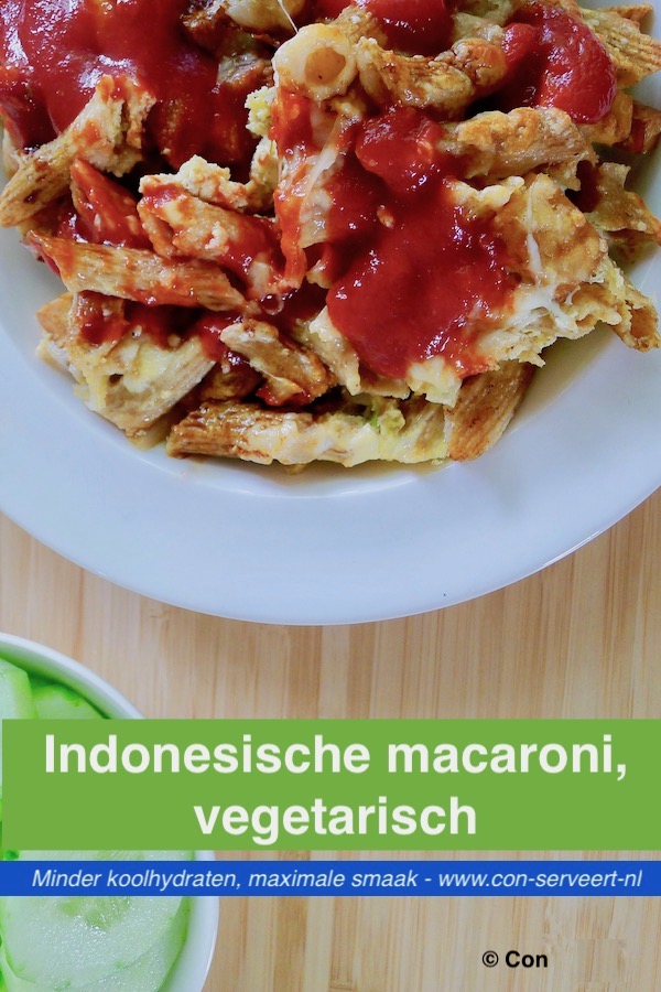 Indonesische macaroni, vegetarisch recept ~ minder koolhydraten, maximale smaak ~ www.con-serveert.nl