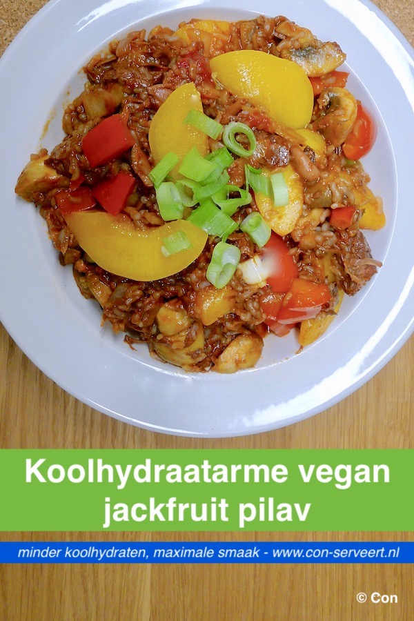 Koolhydraatarme vegan jackfruit pilav recept ~ minder koolhydraten, maximale smaak ~ www.con-serveert.nl