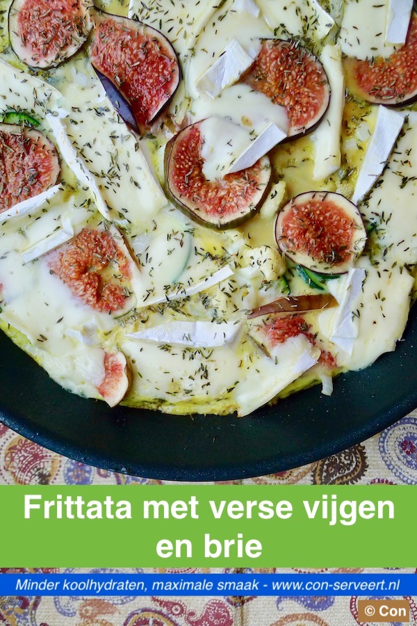 Frittata met verse vijgen en brie recept ~ minder koolhydraten, maximale smaak ~ www.con-serveert.nl