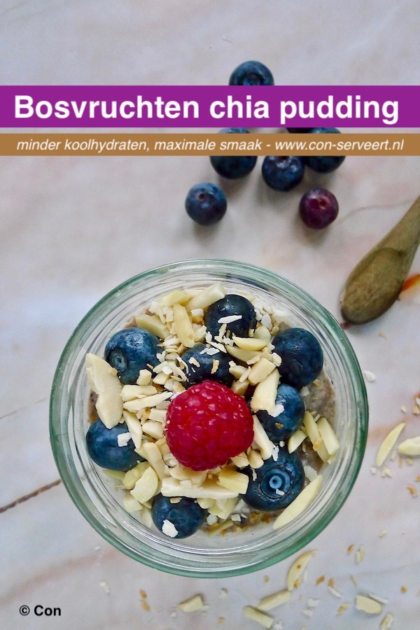 Bosvruchten chia pudding recept ~ minder koolhydraten, maximale smaak ~ www.con-serveert.nl