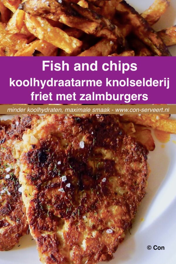 Fish and chips, knolselderij friet met zalmburgers, koolhydraatarm recept ~ minder koolhydraten, maximale smaak ~ www.con-serveert.nl