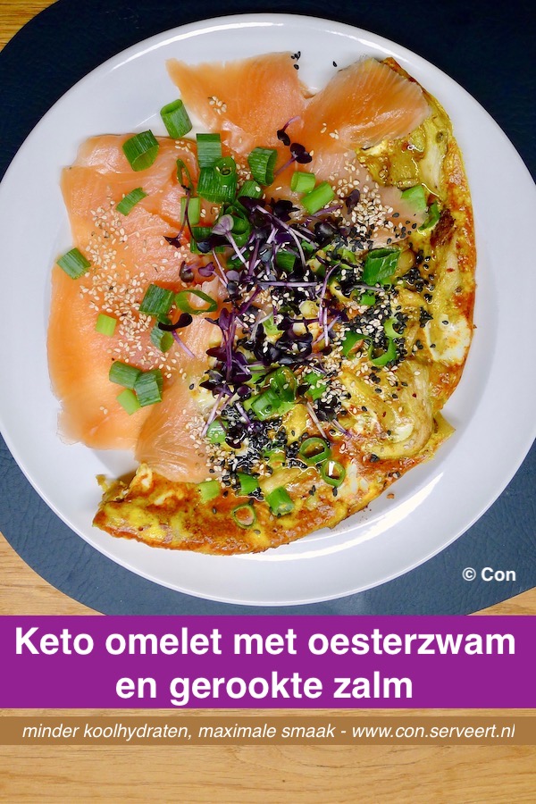 Keto omelet met oesterzwam en gerookte zalm recept ~ minder koolhydraten, maximale smaak ~ www.con-serveert.nl