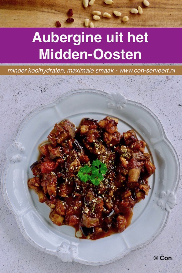 Aubergine uit het Midden-Oosten, vegan recept ~ minder koolhydraten, maximale smaak ~ www.con-serveert.nl