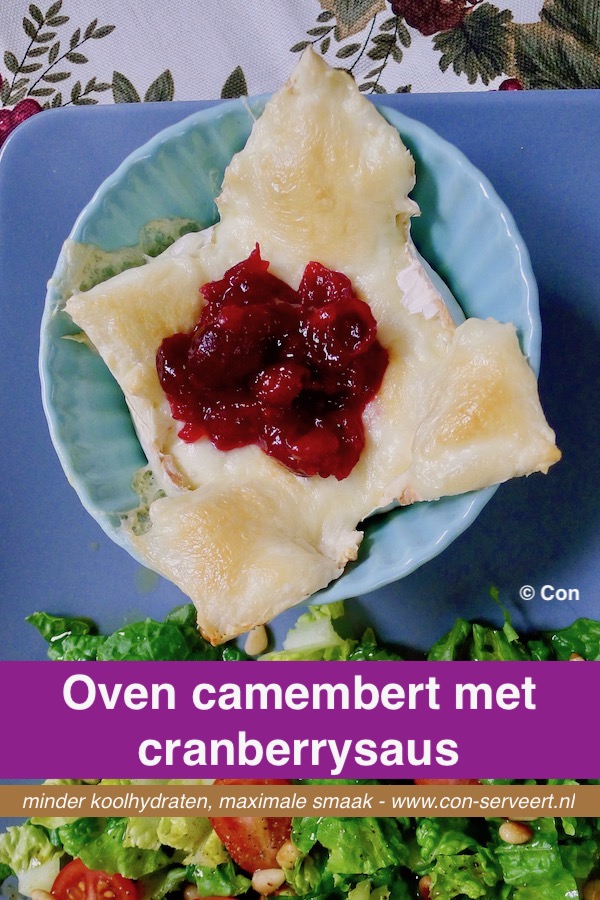 Oven camembert met koolhydraatarme cranberrysaus recept ~ minder koolhydraten, maximale smaak ~ www.con-serveert.nl