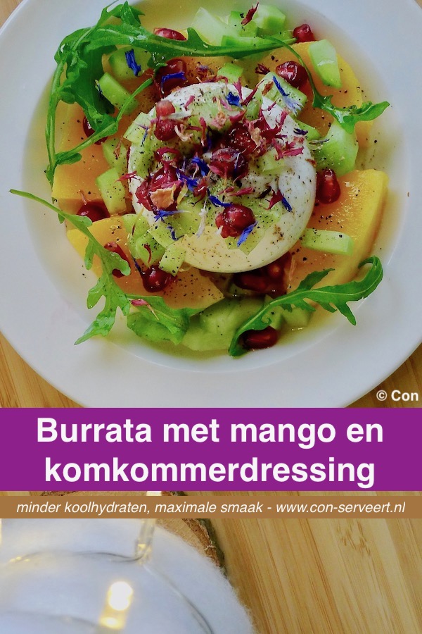 Burrata met mango en komkommerdressing recept ~ minder koolhydraten, maximale smaak ~ www.con-serveert.nl