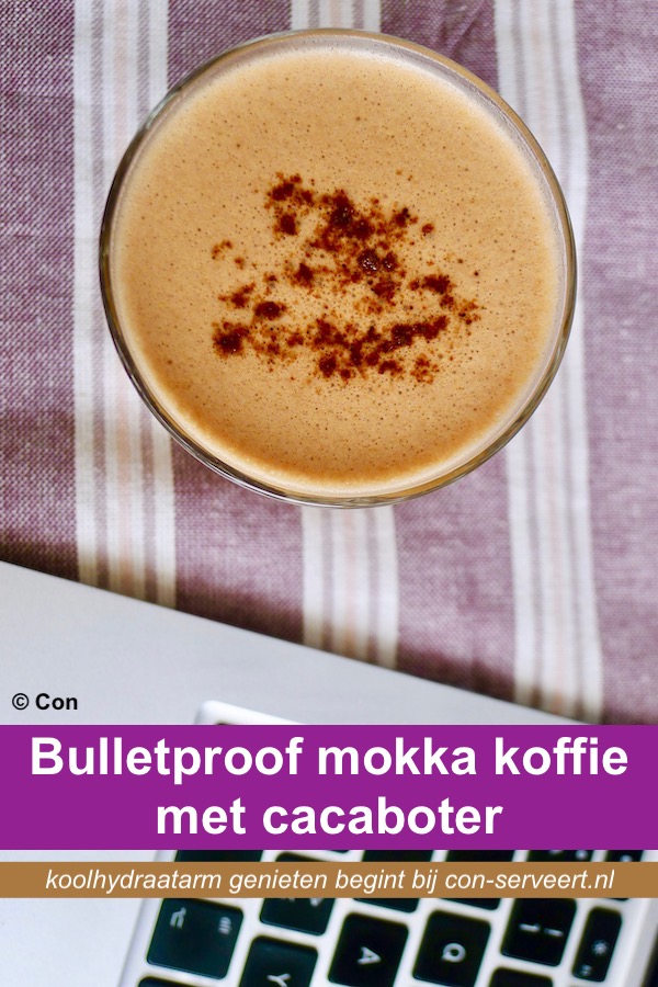 Bulletproof mokka koffie met cacaoboter recept - koolhydraatarm genieten begint bij con-serveert.nl