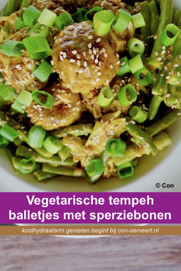 Vegetarische tempeh balletjes met sperziebonen recept - koolhydraatarm genieten begint bij con-serveert.nl