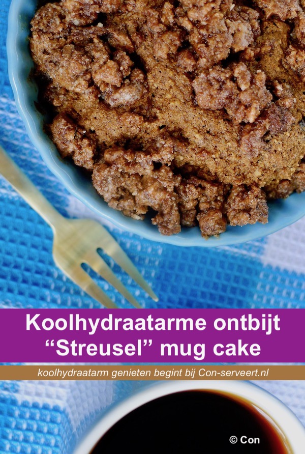 Ontbijt Streusel mug cake, koolhydraatarm recept - koolhydraatarm genieten begint bij con-serveert.nl