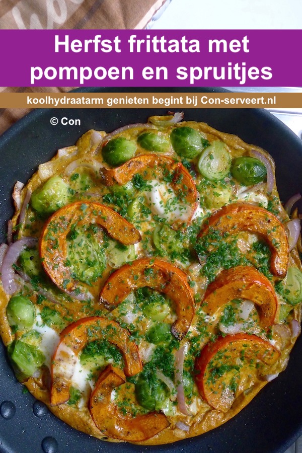 Herfst frittata met pompoen en spruitjes recept - koolhydraatarm genieten begint bij Con-serveert.nl