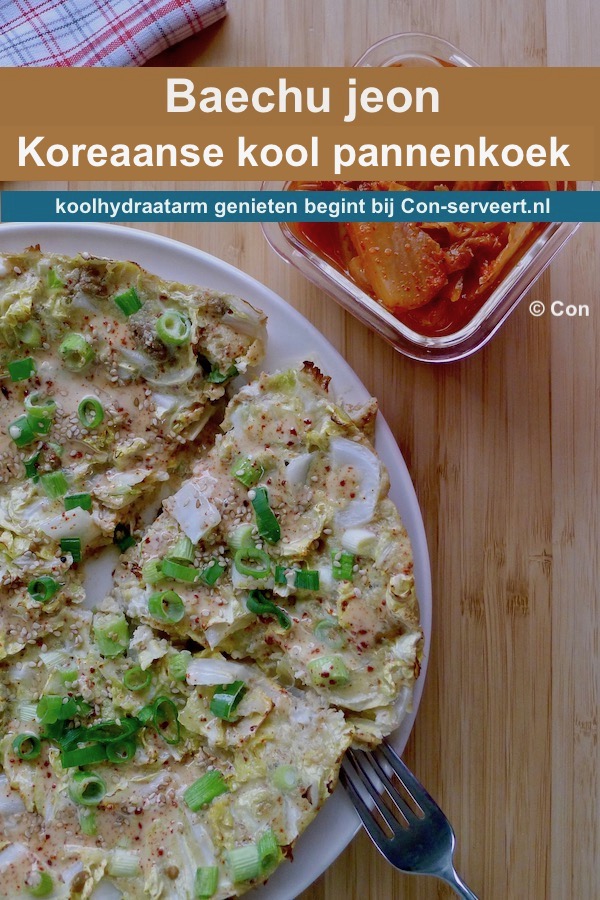 Baechu jeon, Koreaanse kool pannenkoek recept - koolhydraatarm genieten begint bij Con-serveert.nl