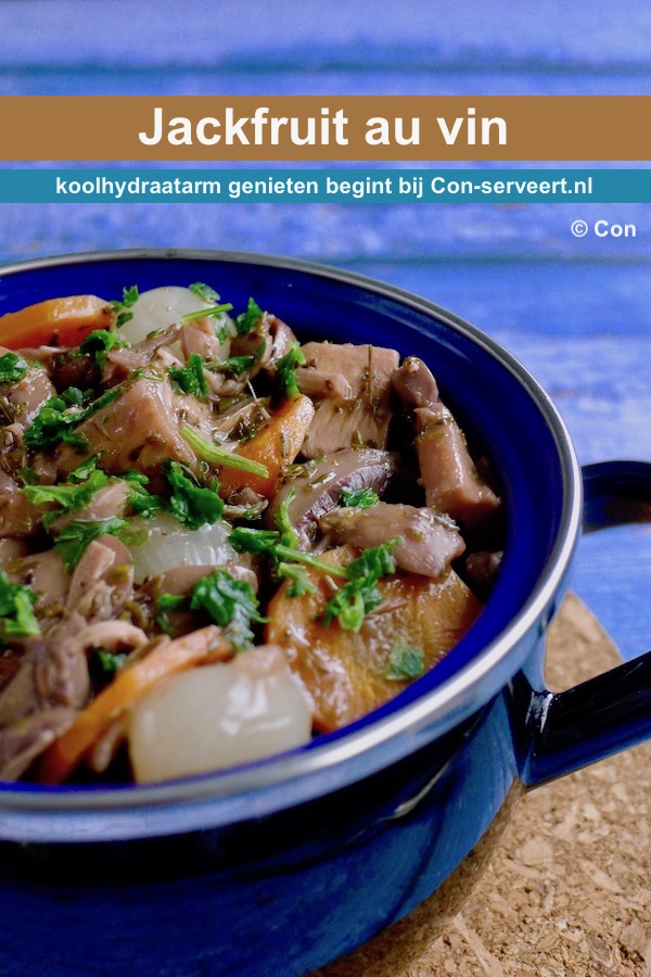 Jackfruit au vin, koolhydraatarm en vegan recept - koolhydraatarm genieten begint bij Con-serveert.nl