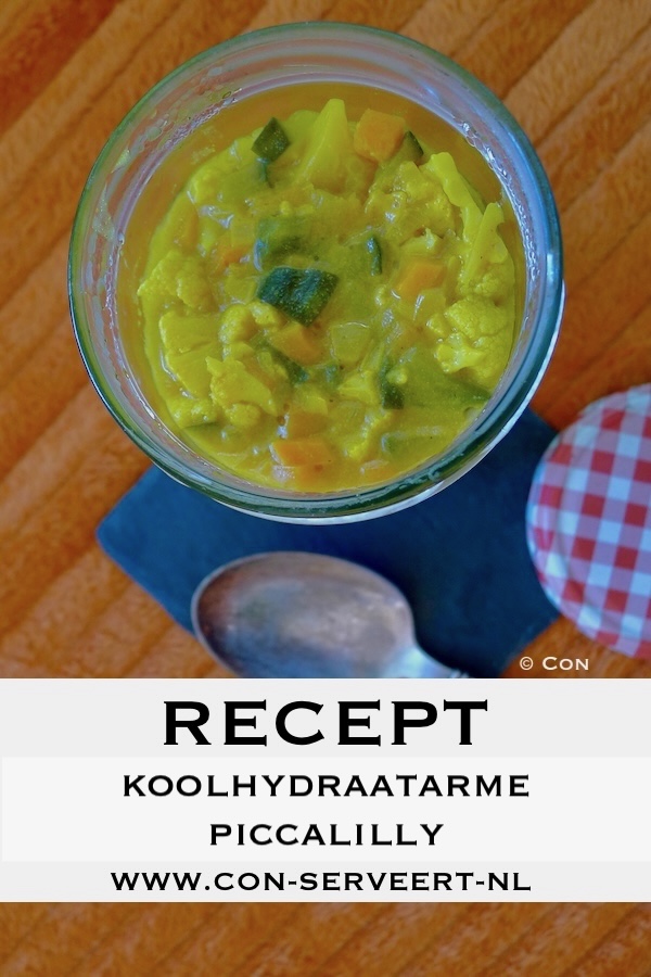 Piccalilly, koolhydraatarm en glutenvrij recept - koolhydraatbewust genieten begint bij con-serveert.nl